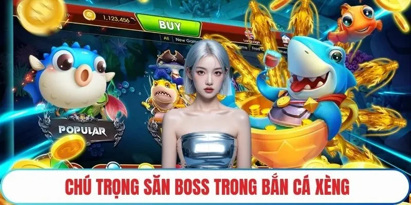 Chú trọng săn boss trong bắn cá xèng