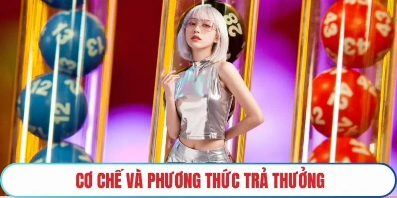 Cơ chế và phương thức trả thưởng