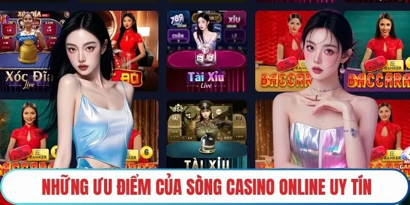 Những ưu điểm của sòng casino online uy tín